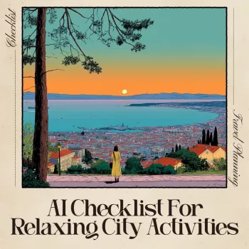 Relaxing City Days: An AI Checklist for Calm Hidden Gems